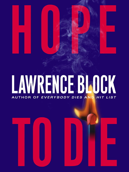 Title details for Hope to Die by Lawrence Block - Available